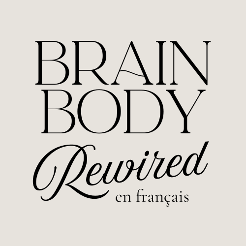 Brain Body Rewired en français