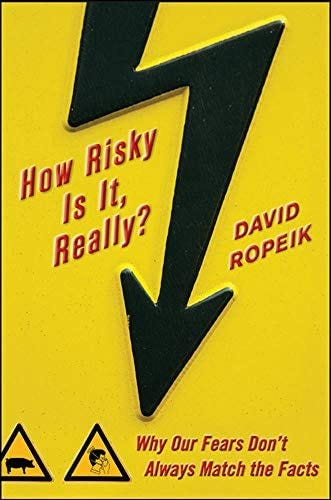 How Risky Is It, Really : Why Our Fears Don't Always Match the Facts: Ropeik, David: 9780071629690: Amazon.com: Books How Risky Is It, Really : Why Our Fears Don't Always Match the Facts: Ropeik, David: 9780071629690: Amazon.com: Books