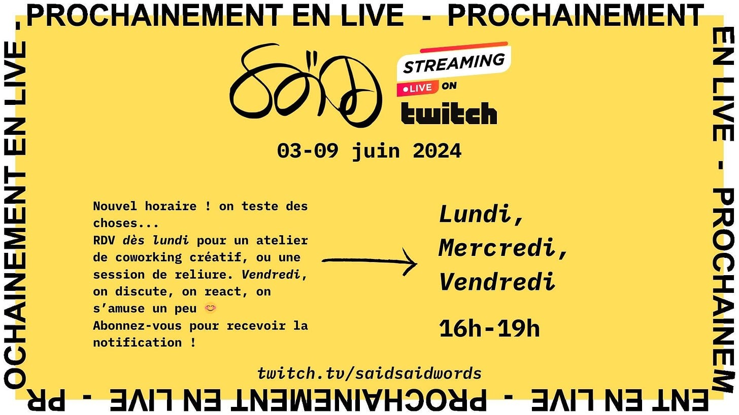 Planning de la semaine du 3 juin sur twitch.tv/saidsaidwords : lundi, mercredi et vendredi à partir de 16h