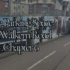 The Parking Space on Walkern Road: Chapter 6