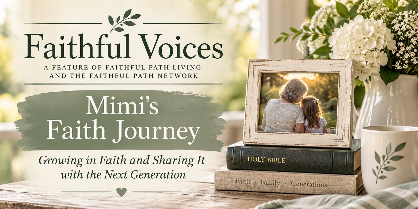 Faithful Voices featuring Mimi’s Faith Journey, a Christian publication encouraging grandmothers to grow in faith and share Jesus with their grandchildren.