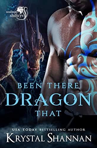 Been There Dragon That by [Krystal Shannan]
