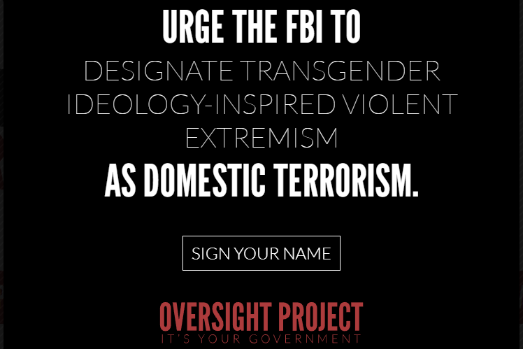 A banner that pops up on the Oversight Project's website, inviting visitors to back its petition to designated 'violent trans extremists' as a terror threat