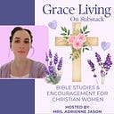 Logo for Grace Living For Christian Women (On Substack)