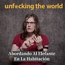 Unfucking The World
