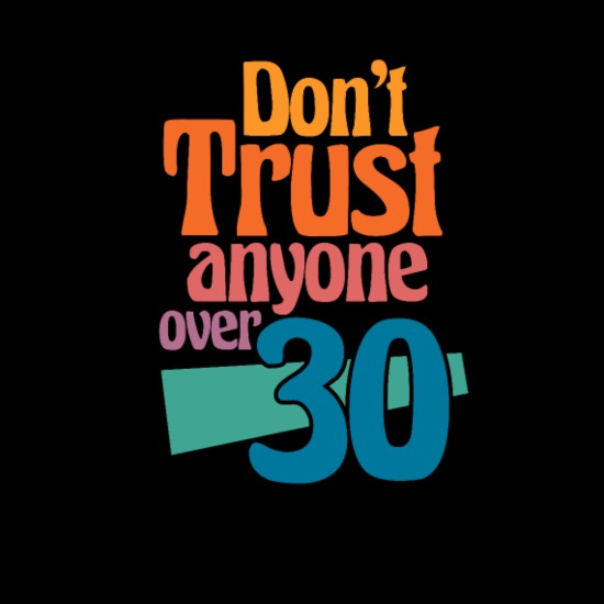 Don't Trust Anyone Over 30 60s 70s 80s Cotton Drawstring Bag
