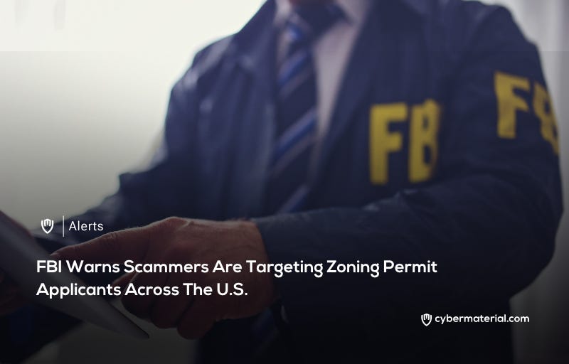 FBI Alerts on Scammers Targeting Zoning Permit Applicants Nationwide