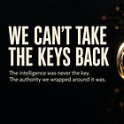 We Can’t Take the Keys Back