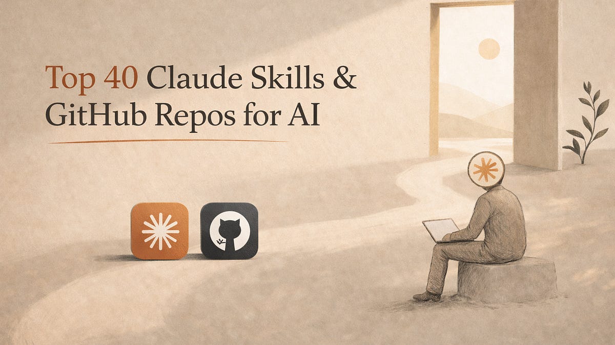 Top 40 Claude Skills & GitHub Repos for AI That Actually Matter Right Now