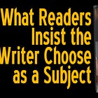 [WriterpreneurOS] Lesson 0301: What Readers Insist the Writer Choose as a Subject