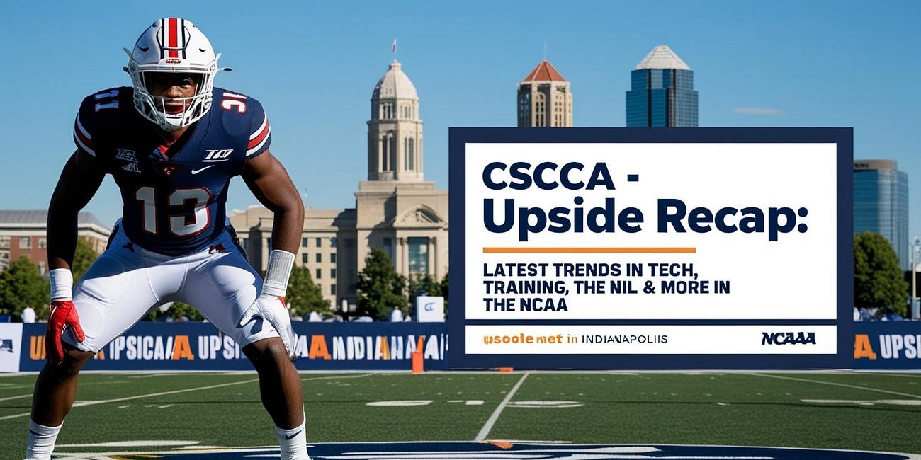 📚 CSCCa - Upside Recap: Latest Trends in Tech, Training & Rehab in the NCAA