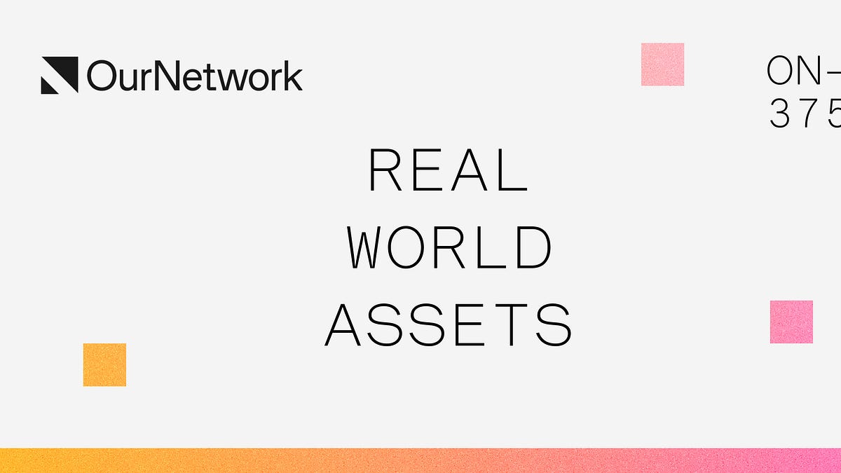 ON-375: Real World Assets - OurNetwork