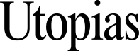 Utopias
