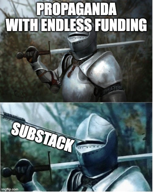 Propaganda with Endless Funding / Substack Arrow Meme Propaganda with Endless Funding / Substack Arrow Meme