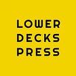 Lower Decks Press's avatar