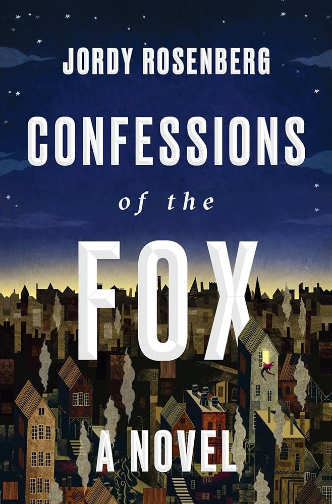Confessions of the Fox: A Novel: 9780399592270: Rosenberg, Jordy: Books -  Amazon.com