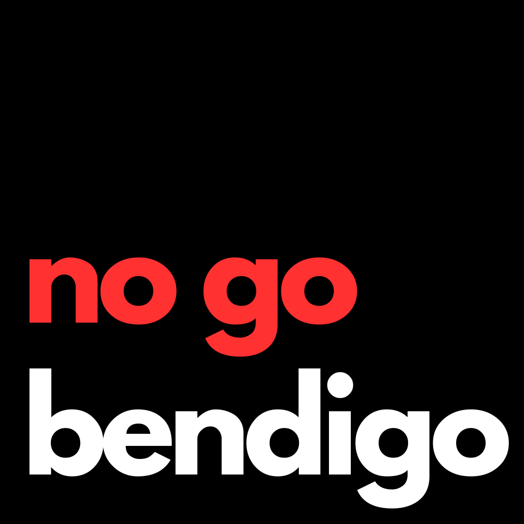 No Go Bendigo