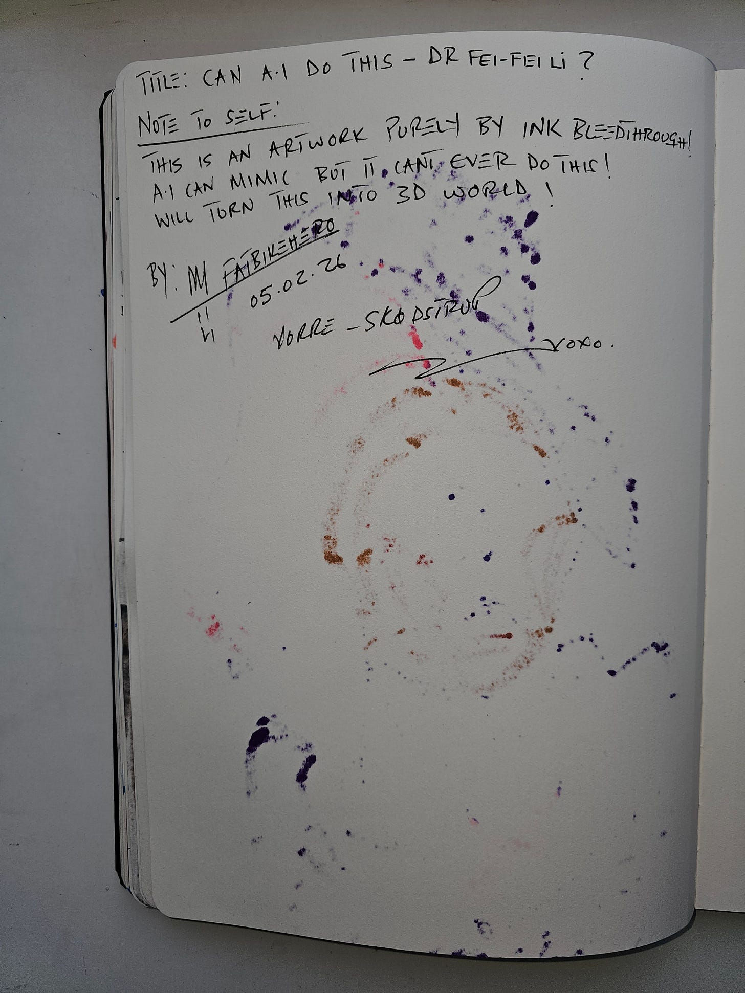 Handwritten text on a sketchbook page by FatbikeHero. It reads: "TITLE: CAN A.I DO THIS - DR FEI-FEI LI? NOTE TO SELF: THIS IS AN ARTWORK PURELY BY INK BLEEDTHROUGH! A.I CAN MIMIC BUT IT CANT EVER DO THIS!" The signature and date 05.02.26 are visible