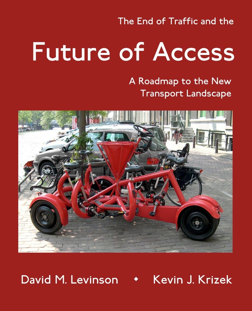 The End of Traffic and the Future of Access: A Roadmap to the New Transport Landscape. By David M. Levinson and Kevin J. Krizek. The End of Traffic and the Future of Access: A Roadmap to the New Transport Landscape. By David M. Levinson and Kevin J. Krizek.