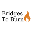 Bridges To Burn