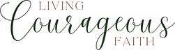 Living Courageous Faith