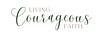 Living Courageous Faith