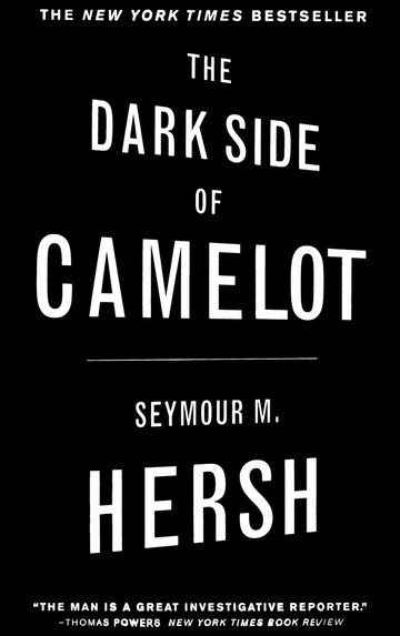 Seymour M. Hersh - The Dark Side Of Camelot (1998, Back Bay Books) : Free  Download, Borrow, and Streaming : Internet Archive