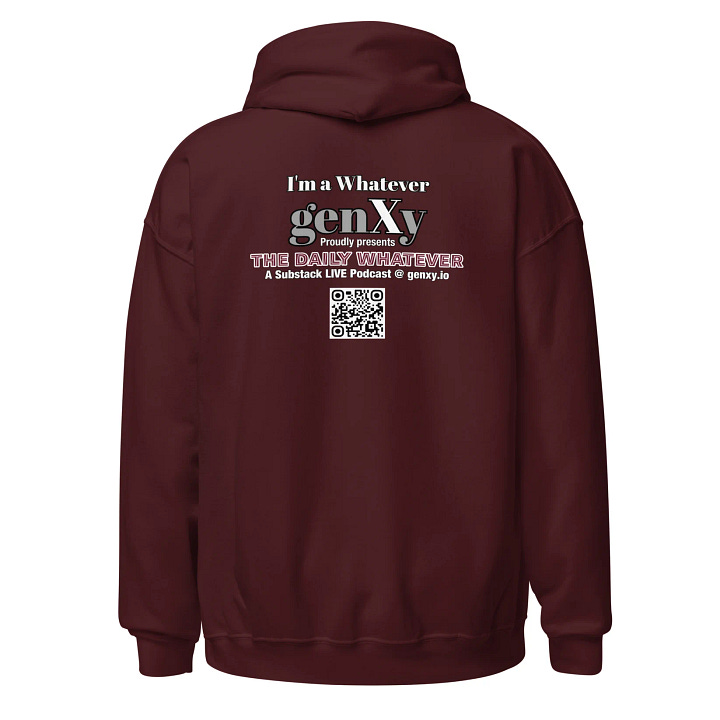 Whatever. genXy Unisex Hoodie — Starts at $50