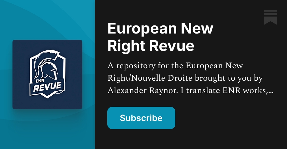 European New Right Revue | Alexander Raynor | Substack