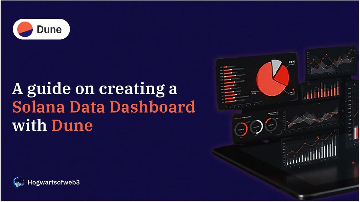 A Guide on Building Solana Data Dashboard with Dune