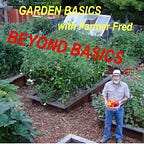 Beyond The Garden Basics