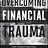 Overcoming Financial Trauma