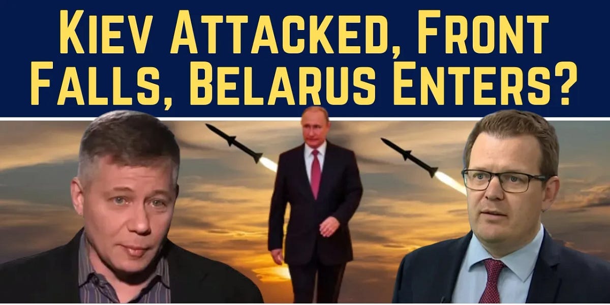 Stanislav Krapivnik: Kiev Attacked, Frontlines Fall & Belarus Enters War?