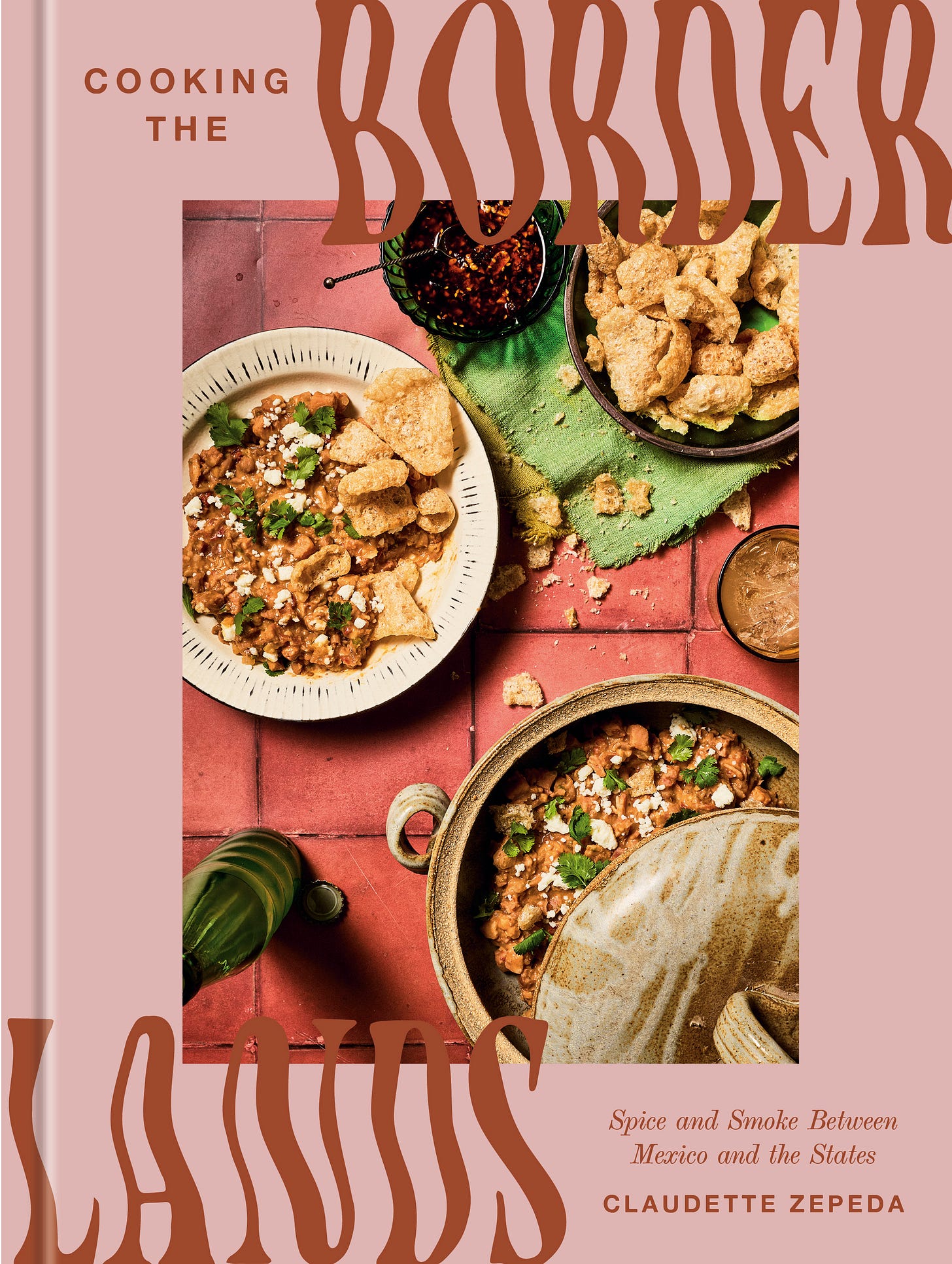 Cover of cooking the borderlands cookbook by Claudette Zepeda.