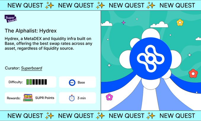 Abstract UI screenshot displays promotional graphics for The Alphalist Hydrex infrastructure on Base with text describing MetaDEX and liquidity features offering best swap rates across assets regardless of liquidity source curated by Superboard showing difficulty bars set to easy rewards in SUPR points for 3 minutes new quest indicators with colorful flower elements and circular icons Abstract UI screenshot displays promotional graphics for The Alphalist Hydrex infrastructure on Base with text describing MetaDEX and liquidity features offering best swap rates across assets regardless of liquidity source curated by Superboard showing difficulty bars set to easy rewards in SUPR points for 3 minutes new quest indicators with colorful flower elements and circular icons