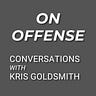 On Offense with Kris Goldsmith