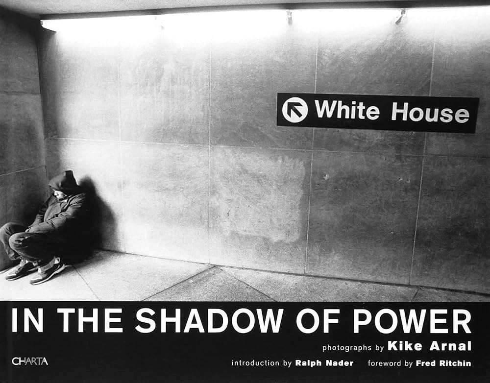 Kike Arnal: In the Shadow of Power: Nader, Ralph, Arnal, Kike, Ritchin,  Fred: 9788881587605: Amazon.com: Books
