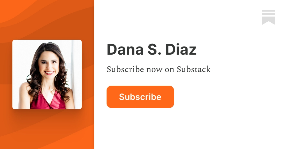 Dana S. Diaz | Substack