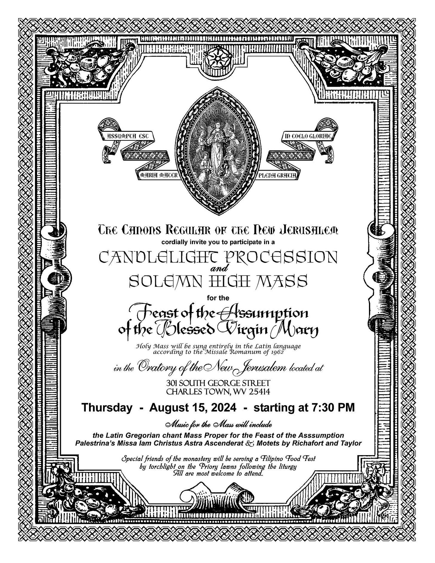 May be an image of text that says '場 HISHEPI esc የጊቅለ ナやラン IDOEL .OoH6лoK 山开田円 OHER PИeH PLCHHERAUA C6e CanOnS REGILAR OH CE IteD JERUSALEA cordially invite ou participate ina CANDLELIGHT PROCESSION and SOLEMN HIGH MASS for the FFeast of the Assumption ofthe BBlessed Virgin Marr 3o6y wilt sang issate omanuin Latin Fanquage the Cralory ofthe ferusalem bcatedat SOLITH GEORGE SIREET CHARLES TOWN, WV 25414 August 15, 2024 starting at 7:30 PM Thursday McpR the Latin Gregorian Mass Proper rthe of the Asssumption Palestrina's Missa Christus Astra Ascenderat Motets Richafort and Taylor Spacialf frlands manasiary Priory wosf e saroing Filipino α CEast ป่รช่บเรรม athand'
