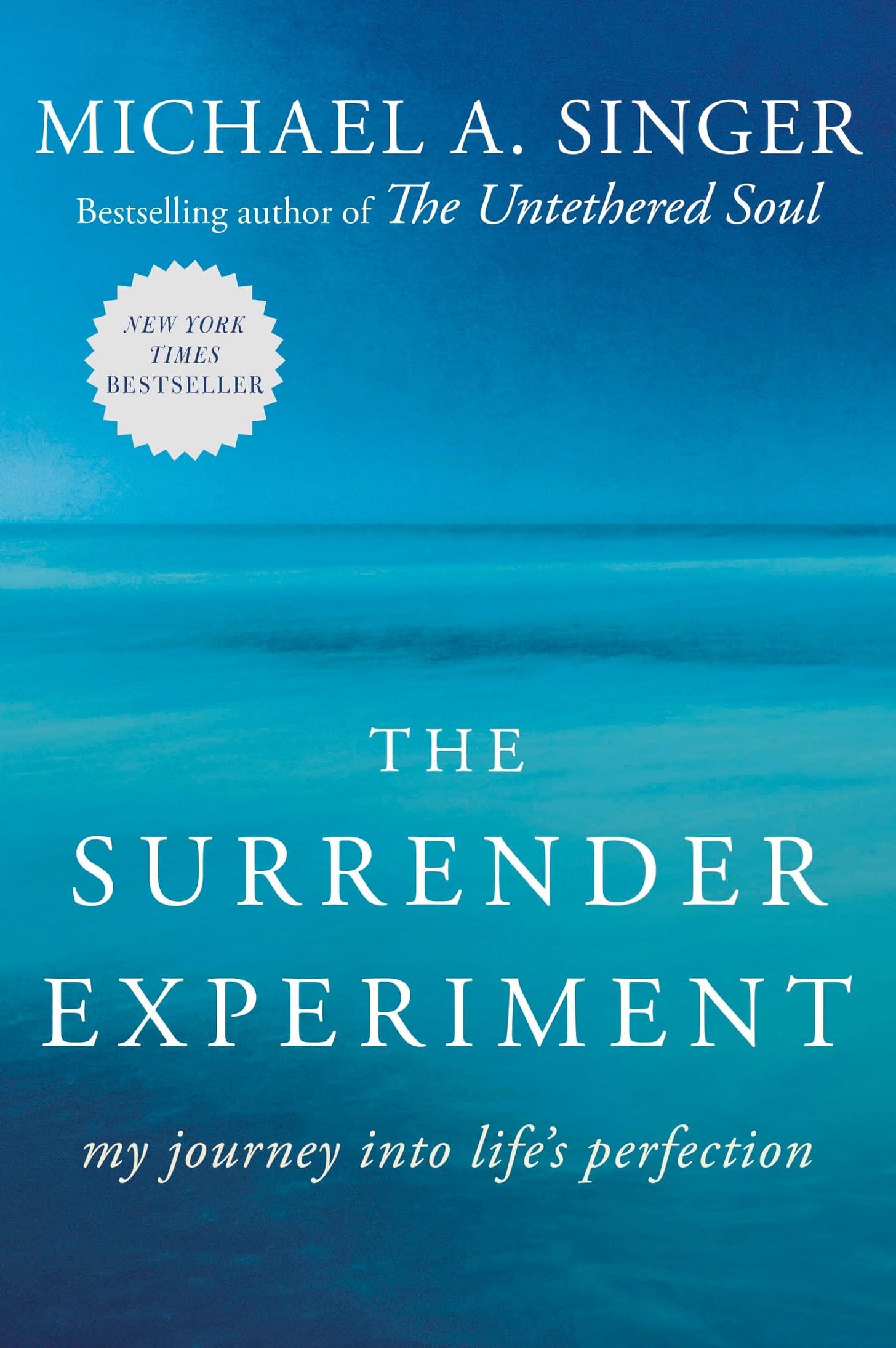 The Surrender Experiment: My Journey into Life's Perfection : Singer,  Michael A.: Amazon.com.mx: Libros