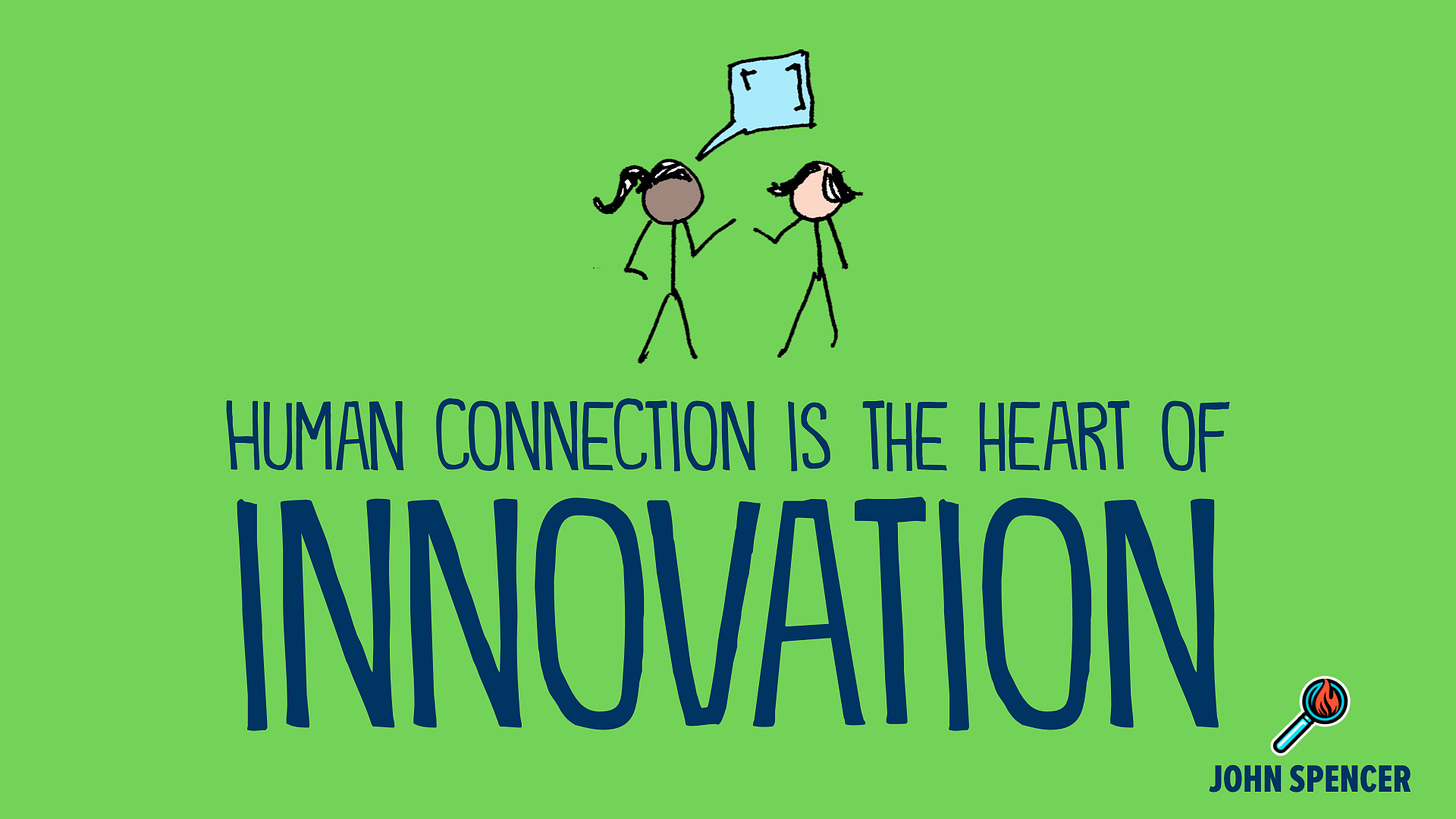 Human connection is the heart of innovation 