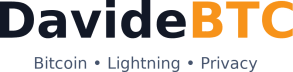 DavideBTC — Bitcoin, Lightning & Privacy