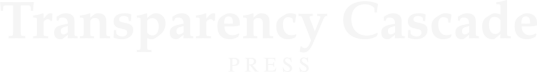 Transparency Cascade Press