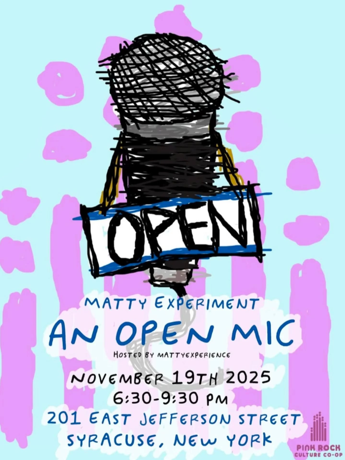 May be an image of text that says 'OREN MATTY EXPERIMENT AN OPEN MIC HOSTED OSTEDBYMATTYEXPERIENCE BY MATTYEXPERIENCE NOVEMBER 19TH 2025 6:30-9:30 pM 201 EAST JEFFERSON STREET SYRACUSE, NEW YORK PINHROCH PINH ROCH CUL CO-OP'
