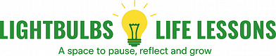 Lightbulbs & Life Lessons 