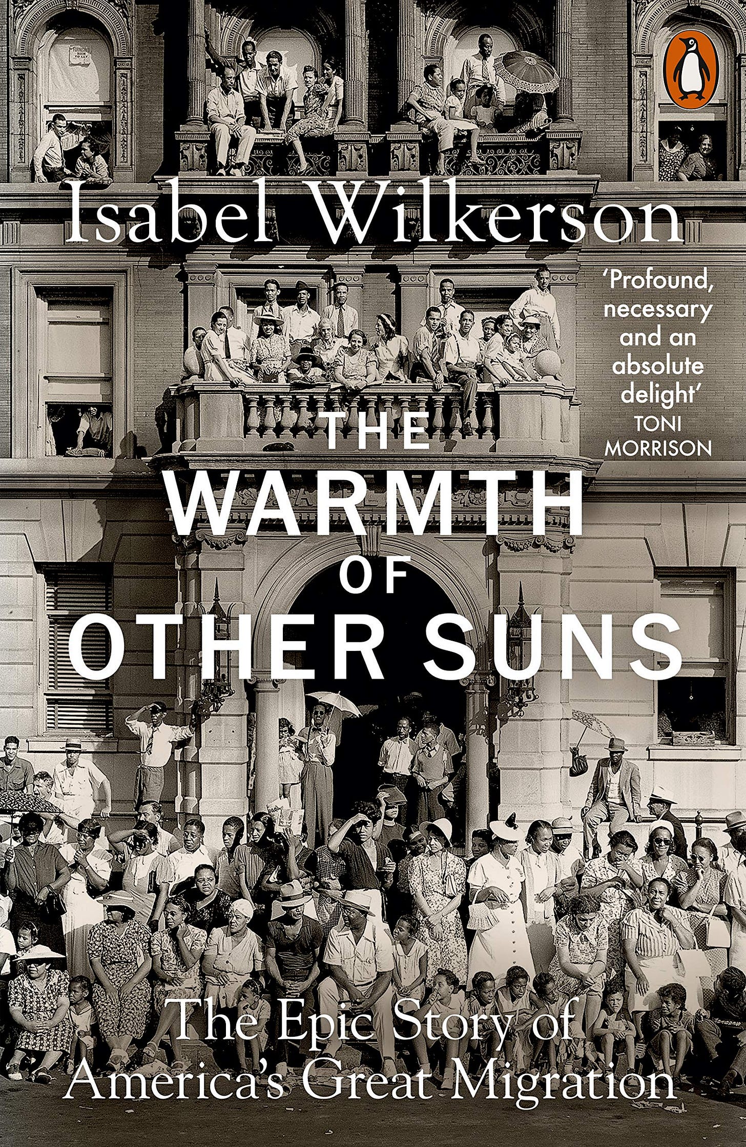 The Warmth of Other Suns: The Epic Story of America's Great Migration:  Wilkerson, Isabel: 9780141995151: Amazon.com: Books