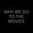 Why We Go To The Movies