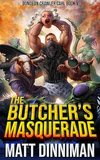 The Butcher&#39;s Masquerade: Dungeon Crawler Carl Book 5