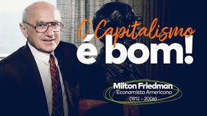 O Capitalismo é bom! - MIlton Friedman ...