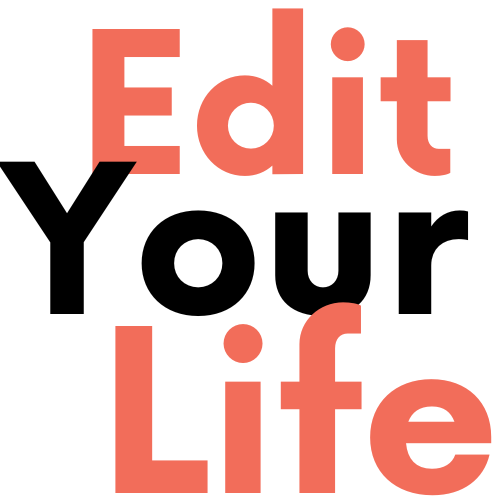 Edit Your Life